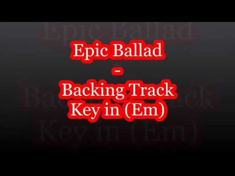 Epic Ballad Backing Track in Em