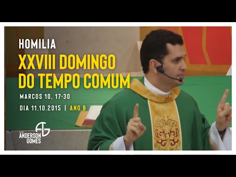 HOMILIA 28º Domingo do Tempo Comum (Mc 10, 17-30/Ano B) - 11/10/2015