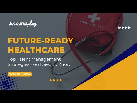 Future-Ready Healthcare: Top Talent Management Strategies You Need to Know
