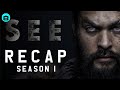 See Season 1 Recap