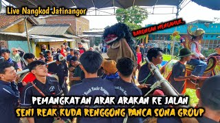 Download lagu PEMANGKATAN ARAK - ARAKAN KEJALAN ‼️ SENI REAK PANCA SONA GROUP LIVE NANGKOD JATINANGOR mp3