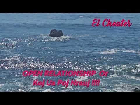 Open Relationship or Koj Ua Poj Nrauj 01/02/26