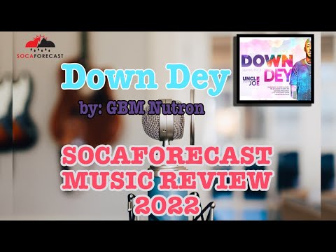 SocaForecast Music Review - GBM Nutron - Down Dey