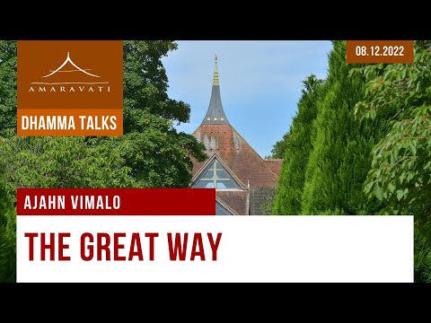 The Great Way | Ajahn Vimalo | 08.12.2022