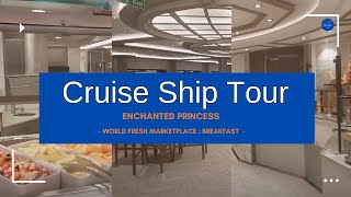 Princess Cruises - Enchanted Princess Breakfast set up at The World Fresh Marketplace