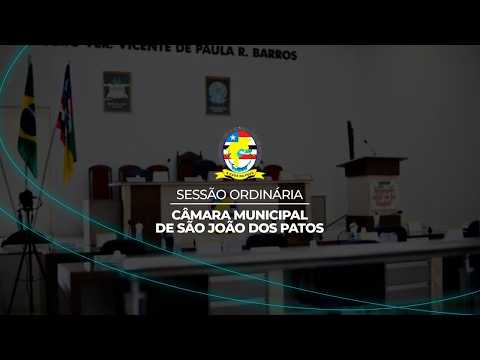 21ª SESSÃO ORDINÁRIA DA CÂMARA MUNICIPAL DE SÃO JOÃO DOS PATOS- MA