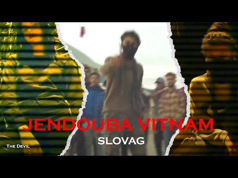 SLOVAG | JENDOUBA VITNAM (Official Music Video)