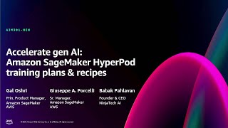 AWS re:Invent 2024-Accelerate gen AI: Amazon SageMaker HyperPod training plans & recipes(AIM301-NEW)
