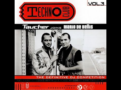 Techno Club Vol. 3 - Taucher Joins Mario De Bellis (1998) [Full Album]