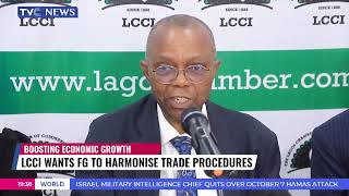 LCCI Wants FG To Harmonise Trade Procedures