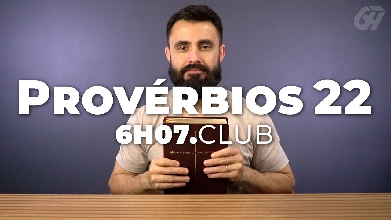 Provérbios 22 | Vai na Bíblia #6h07club