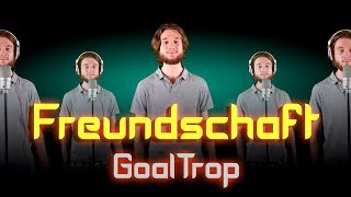 Freundschaft - Sebastian Krumbiegel (GoalTrop Acapella Cover)