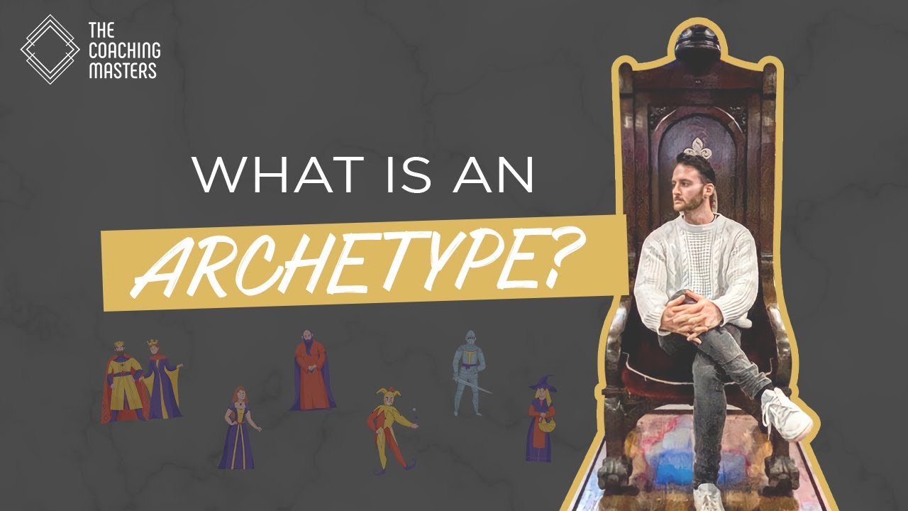 What Is An Archetype?  | The Coaching Masters