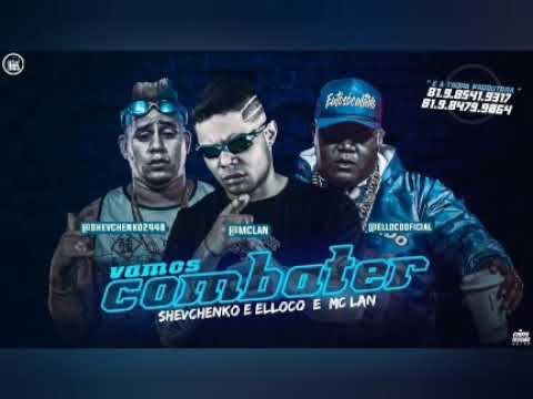 MC Lan, Shevchenko e elloco - vamos combater