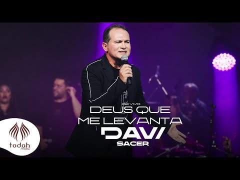 Deus Que Me Levanta - Davi Sacer