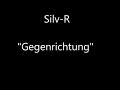 Silv-R - Gegenrichtung (OFFICIAL + LYRICS) 