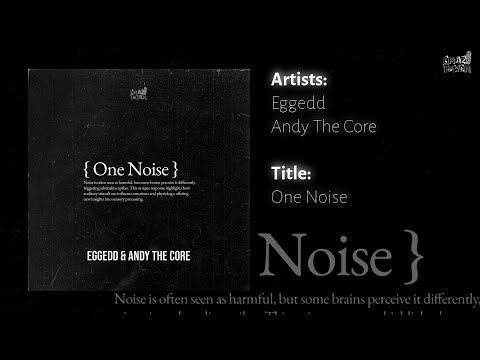 Eggedd & Andy The Core - One Noise