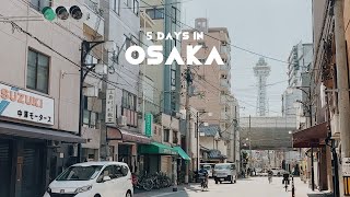 5 days in OSAKA 🎢🍡🧙‍♂️