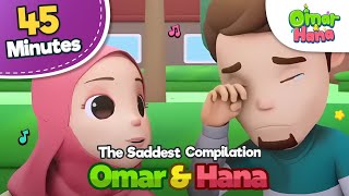 Download lagu Omar & Hana | The Saddest Episodes 😭🥲😭 | Compilation mp3