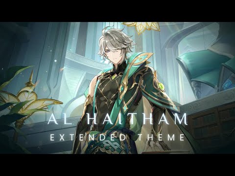 Al Haitham EPIC Extended Theme (Fan-Made) | Genshin Impact