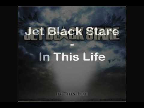 Jet Black Stare - In This Life w/on-screen lyrics