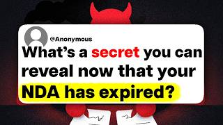 What's a secret you can reveal now that your NDA has expired?