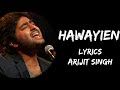 Le Jaayein Jaane Kahaan Hawayein Hawayein Lyrics Arijit Singh Lyrics Tube