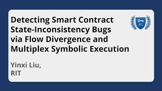 Video: Detecting Smart Contract State-Inconsistency Bugs via Flow Divergence and Multiplex Symbolic Execution