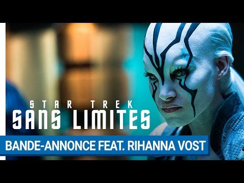 STAR TREK SANS LIMITES - Bande-annonce Feat. Rihanna (VOST) [au cinéma le 17 août 2016]