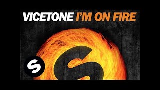 Vicetone - I'm On Fire video