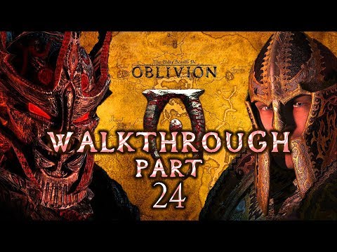 TES IV Oblivion Walkthrough Part 24 (All Side Quests + Max Difficulty + Full Exploration)