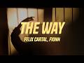 Felix Cartal, Fionn - The Way (Lyrics)