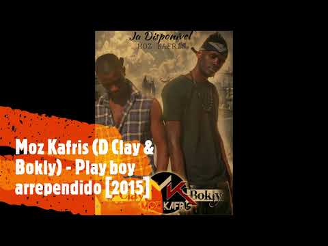 Moz Kafris (D Clay & Bokly) - Play boy arrependido [2015]