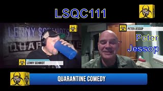 Lenny Schmidts Quarantine Comedy: Peter Jessop (LSQC111) video