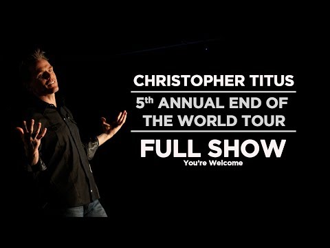 Christopher Titus • 5th Annual End of the World Tour • Full Show