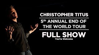 Christopher Titus - 5th Annual End of the World Tour - Full Show