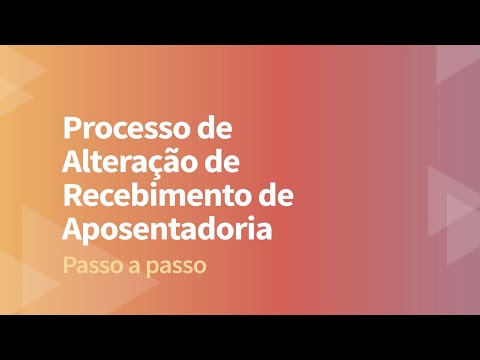 ALTERACAO RECEBIMENTO APOSENTADORIA