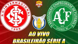 INTERNACIONAL X CHAPECOENSE AO VIVO CAMPEONATO BRASILEIRO SÉRIE A - NARRAÇÃO