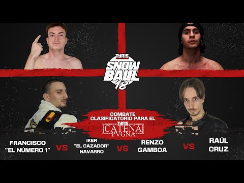 [FULL MATCH] Francisco vs Iker Navarro vs Renzo Gamboa vs Raúl Cruz | Tyris #Snowball18