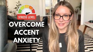 How to Overcome Accent Anxiety & the Fear of Speaking English