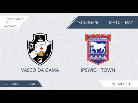 AFL19. EuroLeague A. Division UZAO/ZAO. 1/4. Vasco Da Gama - Ipswich Town.