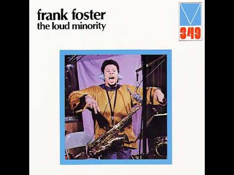 Frank Foster - The Loud Minority (full album) 1974