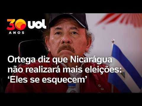 Ortega diz que Nicarágua não terá mais eleições: ‘Nunca mais’
