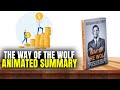 Animated summary :  way of the wolf