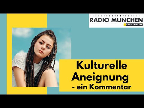 Kulturelle Aneignung - ein Kommentar