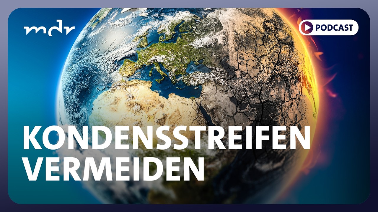 Kondensstreifen: Umweg fliegen, Klima schützen | Podcast ARD Klima Update | MDR