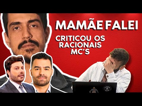REACT - MAMÃE FALEI CRITICANDO RACIONAIS