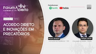 Fórum Aberto - EP 05 - Juiz Bruno Bodart e Procurador Felipe Derbli