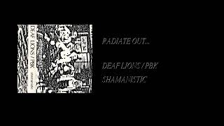 Deaf Lions / PBK - Shamanistic [Full Cassette Rip]