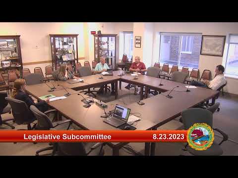 8.23.2023 Legislative Subcommittee